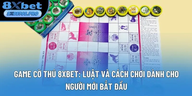 Game Cờ Thú 8xbet: Các Bí Quyết Chiến Thuật Hiệu Quả
